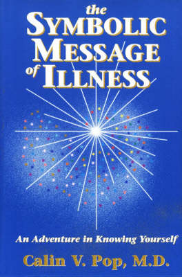 Symbolic Message of Illness: An Adventure in Knowing Yourself (Hardback)