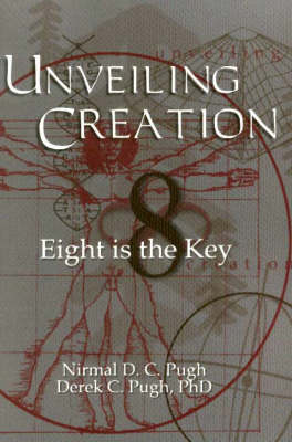 Unveiling Creation: Eight is the Key (Paperback)