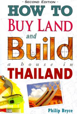 How to Buy Land and Build a House in Thailand (Paperback)