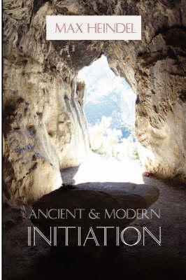 Ancient and Modern Initiation (Paperback)