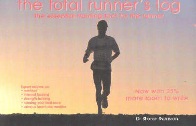 The Total Runner's Log: The Essential Training Tool for the Runner (Paperback)