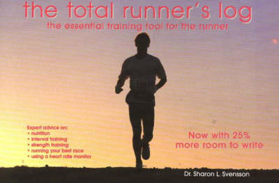 Total Runner's Log: The Essential Training Tool for the Runner, Third Edition (Paperback)