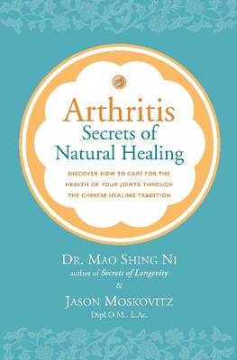 Arthritis: Secrets of Natural Healing (Paperback)