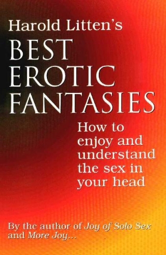 Best Erotic Fantasies: How to Enjoy & Understand the Sex in Your Head (Paperback)