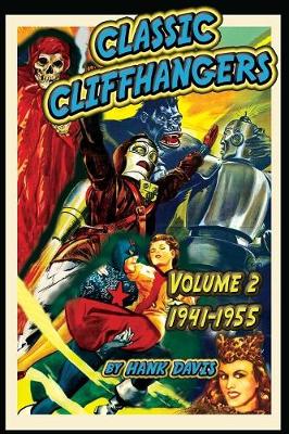 Classic Cliffhangers: Volume 2, 1941-1955 - Classic Cliffhangers 2 (Paperback)