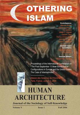 Othering Islam: Proceedings of the International Conference on the Post-September 11 New Ethnic/Racial Configurations in Europe and the United States-The Case of Islamophobia --Maison Des Sciences de L'Homme, Paris, France, June 2-3 2006 (Paperback)