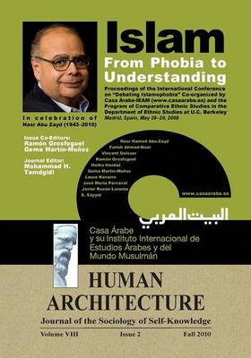 Islam: From Phobia to Understanding (Proceedings of the International Conference on 'Debating Islamophobia' Co-Organized by Casa Arabe-Ieam and the Program of Comparative Ethnic Studies in the Department of Ethnic Studies at U. C. Berkeley, Madrid, Spain, May 28- (Paperback)