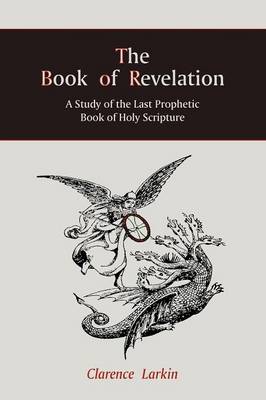The Book of Revelation: A Study of the Last Prophetic Book of Holy Scripture - Repertorium Bibliographicum 3 (Paperback)