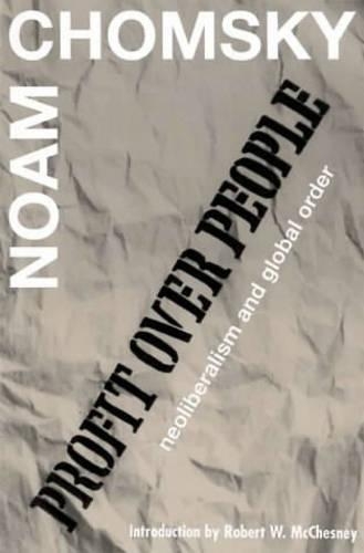 Profits Over People: Neoliberalism and the New Order (Paperback)