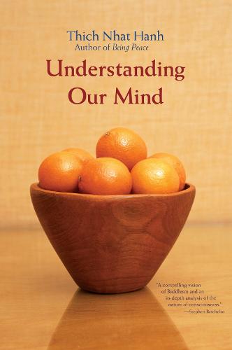 Understanding Our Mind - Thich Nhat Hanh