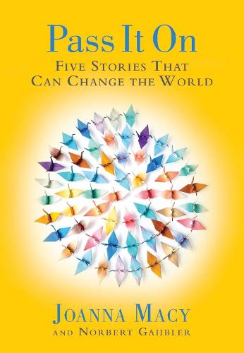Pass it On: Five Stories That Can Change the World (Paperback)