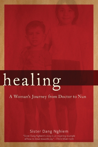 Healing: A Woman's Journey from Doctor to Nun (Paperback)