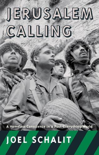 Jerusalem Calling: A Homeless Conscience in a Post-Everything World (Paperback)