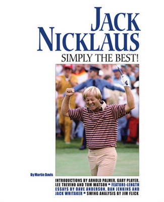 Jack Nicklaus: Simply the Best! (Hardback)