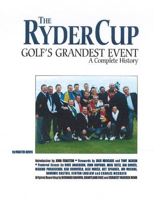 The Ryder Cup: Golf's Grandest Event - a Complete History (Paperback)
