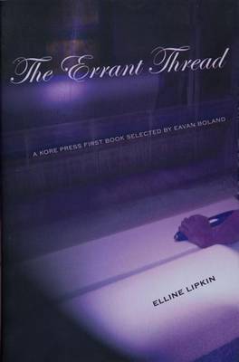 The Errant Thread - Kore Press First Book Award for Poetry (Paperback)