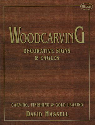 Woodcarving: Decorative Signs & Eagles: Decorative Signs & Eagles (Paperback)
