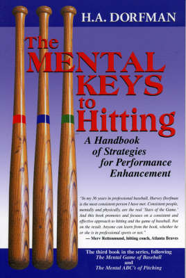 The Mental Keys to Hitting: A Handbook of Strategies for Performance Enhancement (Paperback)