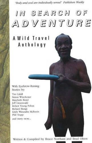 In Search of Adventure: A Wild Travel Anthology (Paperback)