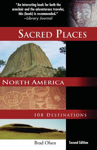 Sacred Places North America: 108 Destinations (Paperback)