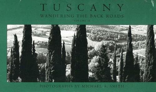 Tuscany -- Wandering the Back Roads, Volume 2 (Hardback)