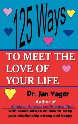 125 Ways to Meet the Love of Your Life (Hardback)