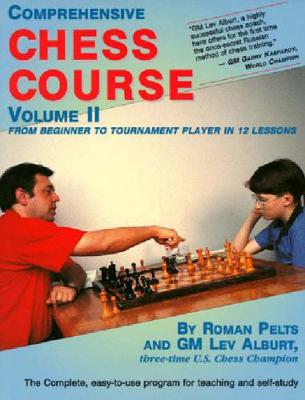 Comprehensive Chess Course, Volume Two: From Beginner to Tournament Player in 12 Lessons (Paperback)
