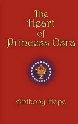 The Heart of Princess Osra (Hardback)
