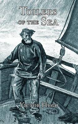 Toilers of the Sea (Hardback)