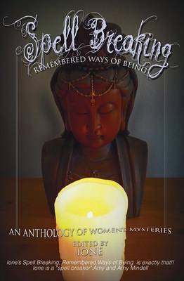Spell Breaking: Remembered Ways of Being (Paperback)