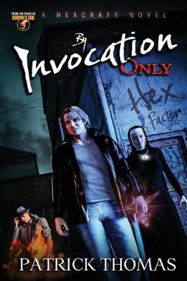 By Invocation Only: A Hexcraft Novel - Hexcraft 2 (Paperback)