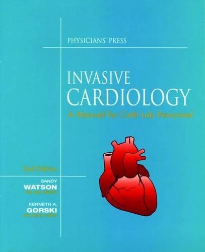 Invasive Cardiology: A Manual for Cath Lab Personnel (Paperback)