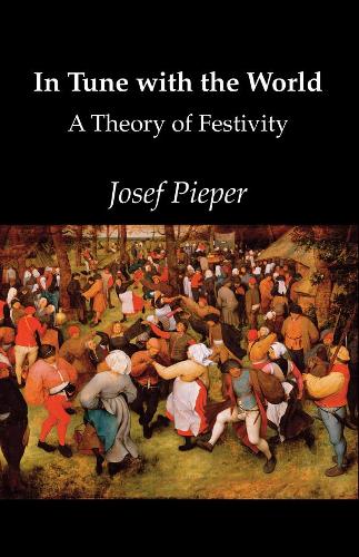 In Tune with the World: A Theory of Festivity (Paperback)