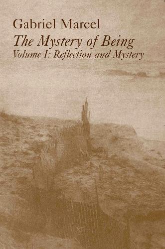 The The Mystery of Being: Mystery of Being Reflection and Mystery Pt. 1 (Paperback)