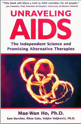 Unraveling AIDS: The Independent Science and Promising Alternative Therapies (Paperback)