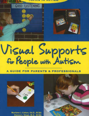 Visual Supports for People with Autism: A Guide for Parents and Professionals (Paperback)