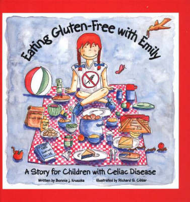 Eating Gluten Free with Emily: A Story for Children with Celiac Disease (Paperback)