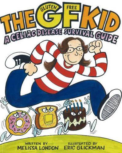 GF (Gluten Free) Kid: A Celiac Disease Survival Guide (Paperback)
