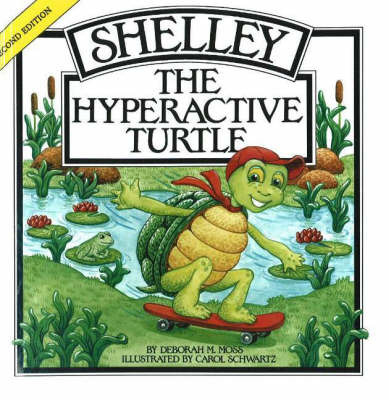 Shelley, the Hyperactive Turtle, 2nd Edition (Paperback)