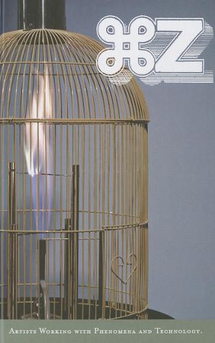 Command Z - Artists Working with Phenomena and Technology (Hardback)
