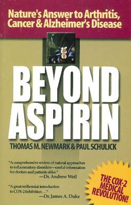 Beyond Aspirin: Nature's Answer to Arthritis, Cancer & Alzheimer's Disease (Hardback)
