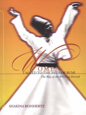 Women Called to the Path of Rumi: The Way of the Whirling Dervish (Paperback)