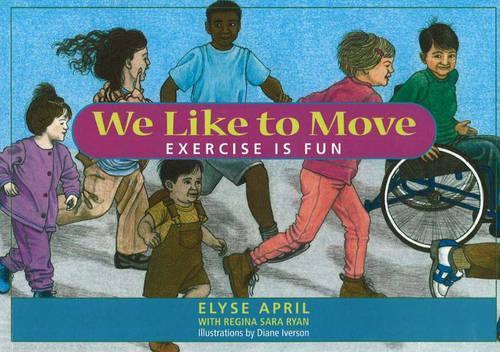 We Like To Move: Exercise is Fun (Paperback)