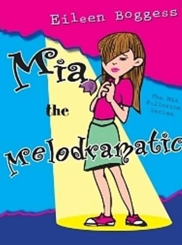 Mia the Melodramatic (Hardback)