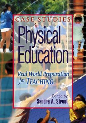 Case Studies in Physical Education: Real World Preparation for Teaching (Paperback)