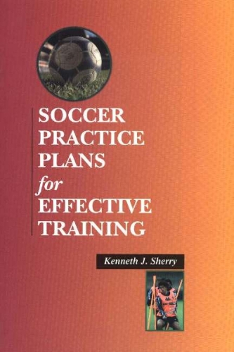 Soccer Practice Plans For Effective Training (Paperback)