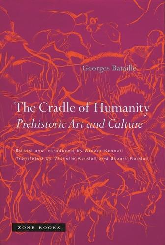 The Cradle of Humanity - Georges Bataille