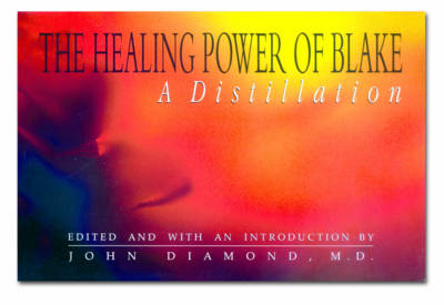 The Healing Power of Blake: A Distillation (Paperback)