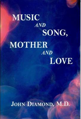 Music and Song, Mother and Love (Paperback)