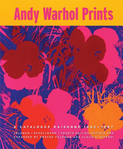 Andy Warhol: Prints A Catalogue Raisonne 1962-1987 (Hardback)